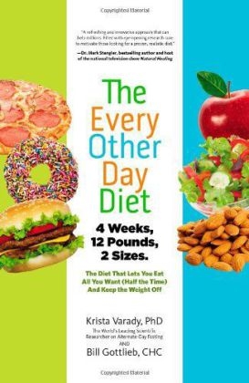 The Every-Other-Day Diet - Krista Varady