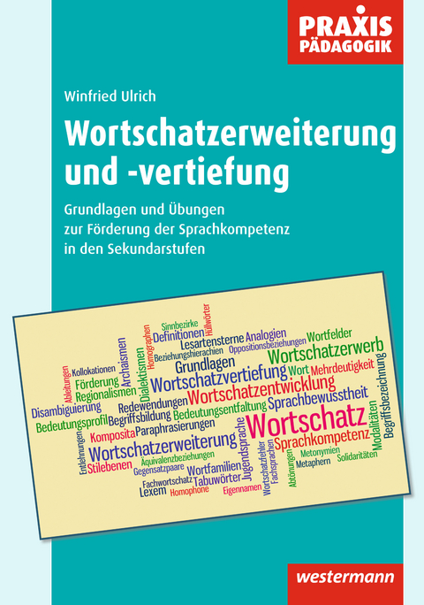 Praxis Pädagogik / Wortschatzerweiterung und -vertiefung - Winfried Ulrich