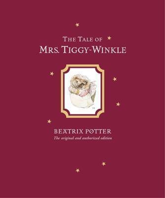 The Tale of Mrs. Tiggy-Winkle Limited Centenary Edition - Beatrix Potter