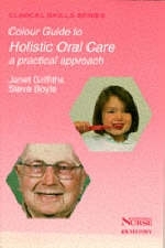 A Colour Guide to Oral Care - J.E. Griffiths, S.J. Boyle