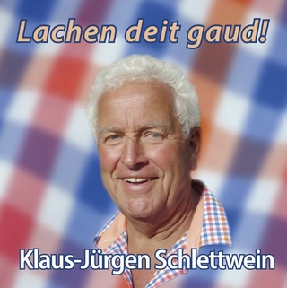 Lachen deit gaud! - Klaus-Jürgen Schlettwein