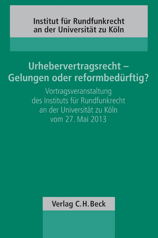 Schriftenreihe des Instituts für Rundfunkrecht an der Universität zu Köln / Urhebervertragsrecht - Gelungen oder reformbedürftig?