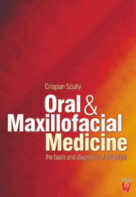 Oral and Maxillofacial Medicine - Crispian Scully