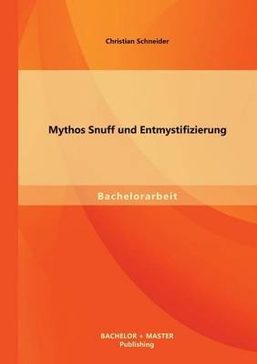 Mythos Snuff und Entmystifizierung - Christian Schneider