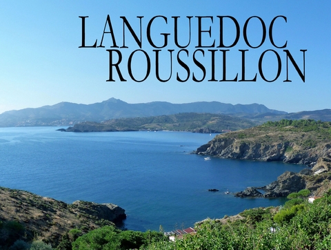 Languedoc Roussillon &ndash; Ein Bildband - 