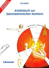 Arbeitsbuch zur Zahnmedizinischen Assistenz