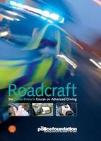 Roadcraft - the police drivers course on advanced driving -  Police Foundation