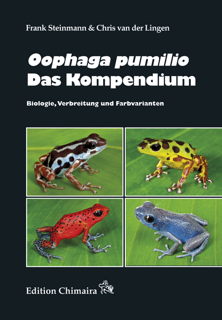 Oophaga pumulio &ndash; Das Kompendium - Frank Steinmann, Chris van der Lingen