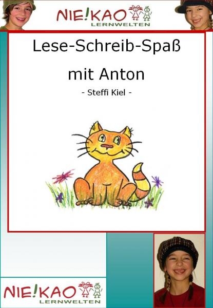 Lese-Schreib-Spa&szlig; mit Anton - Steffi Kiel