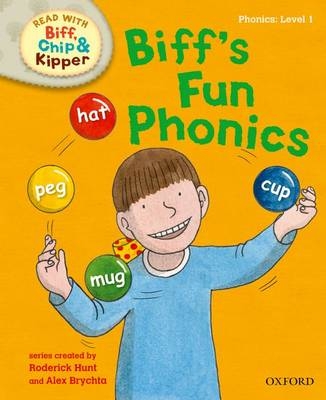 Oxford Reading Tree Read with Biff, Chip and Kipper: First Stories: Level 1: Biff's Fun Phonics - Roderick Hunt, Alex Brychta