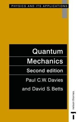 Quantum Mechanics, Second edition - Paul C.W. Davies, David S. Betts