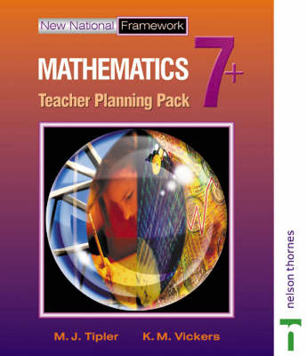 New National Framework Mathematics 7+ Teacher Planning Pack - M. J. Tipler
