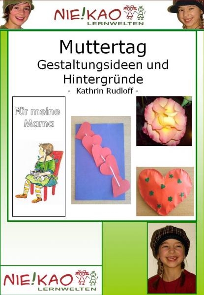 Muttertag - Gestaltungsideen und Hintergr&uuml;nde - Katrin Rudloff
