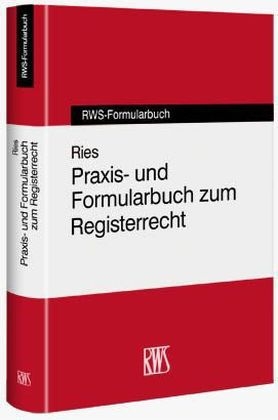 Praxis- und Formularbuch zum Registerrecht