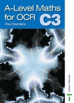 A Level Maths for OCR C3 - Paul Sanders