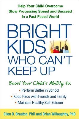 Bright Kids Who Can't Keep Up - Ellen Braaten, Brian Willoughby