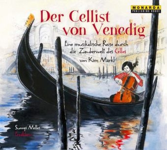 Der Cellist von Venedig - Kim M&auml;rkl
