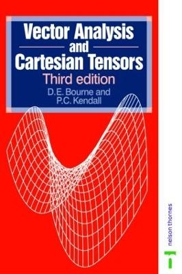 Vector Analysis and Cartesian Tensors, Third edition - P C Kendall
