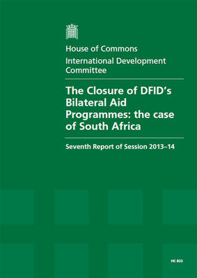 The closure of DFID's bilateral aid programmes -  Great Britain: Parliament: House of Commons: International Development Committee