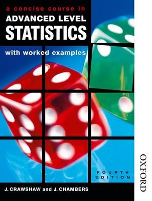 Concise Course in A Level Statistics with Worked Examples - Janet Crawshaw, Joan Chambers