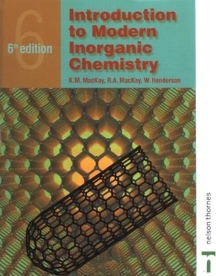 Introduction to Modern Inorganic Chemistry, 6th edition - R.A. Mackay