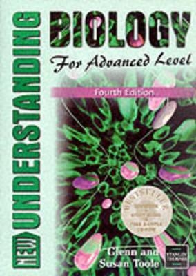 New Understanding Biology for Advanced Level - Glenn Toole, S.M. Toole