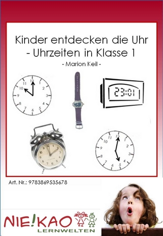 Kinder entdecken die Uhr - Uhrzeiten in Klasse 1