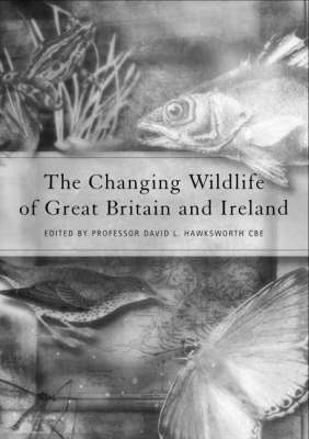 The Changing Wildlife of Great Britain and Ireland - 