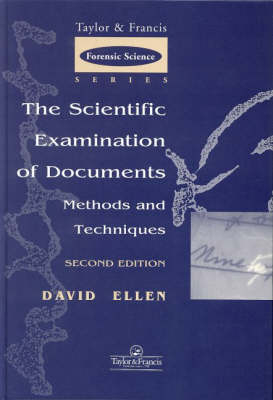 The Scientific Examination of Documents: Methods and Techniques - David Ellen, Stephen Day, Christopher Davies