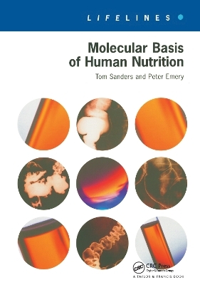 Molecular Basis Of Human Nutrition - Tom Sanders, Peter Emery