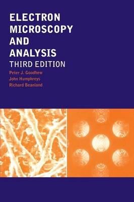 Electron Microscopy and Analysis - Peter J. Goodhew