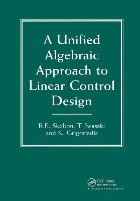 A Unified Algebraic Approach To Control Design - Robert E. Skelton, T. Iwasaki, K. Grigoriadis