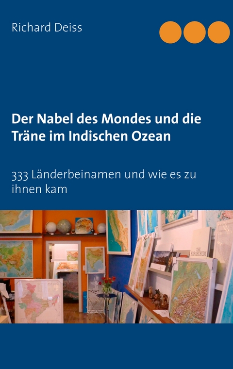 Der Nabel des Mondes und die Tr&auml;ne im Indischen Ozean - Richard Deiss