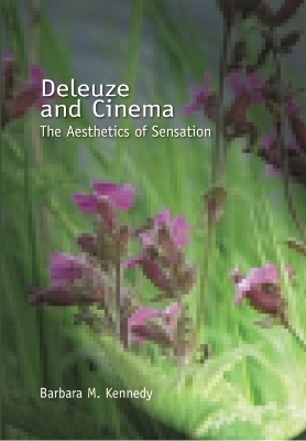 Deleuze and Cinema - Barbara Kennedy