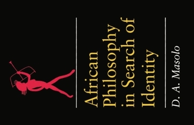 African Philosophy in Search of Identity - D a Masolo