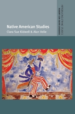 Native American Studies - Clara Sue Kidwell, Alan Velie