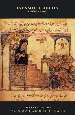 Islamic Creeds - William Montgomery Watt