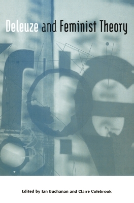 Deleuze and Feminist Theory - 