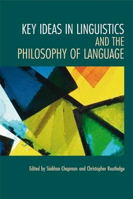 Key Ideas in Linguistics and the Philosophy of Language - 