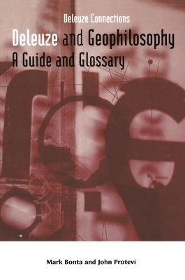 Deleuze and Geophilosophy - Mark Bonta, John Protevi