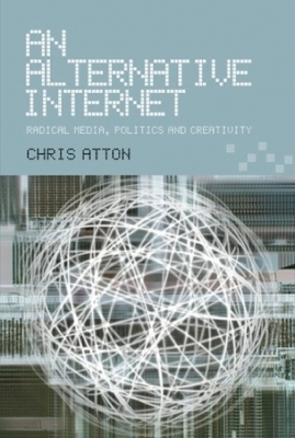An Alternative Internet - Chris Atton