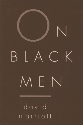 On Black Men - David Marriott