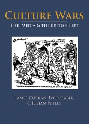 Culture Wars - James Curran, Ivor Gaber, Julian Petley