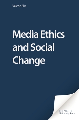 Media Ethics and Social Change - Valerie Alia