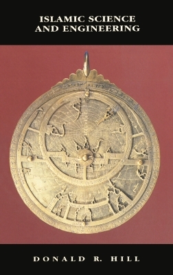 Islamic Science and Engineering - Donald R. Hill