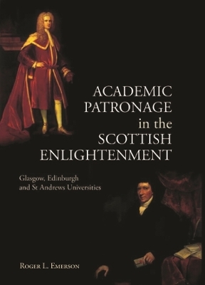Academic Patronage in the Scottish Enlightenment - Roger L. Emerson