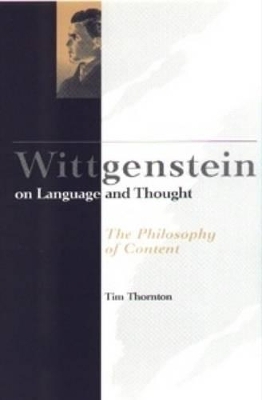 Wittgenstein on Language and Thought - Tim Thornton