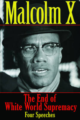 The End of White World Supremacy - Malcolm X