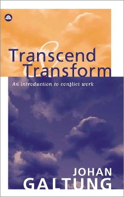 Transcend and Transform - Johan Galtung