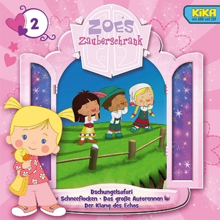 Zoés Zauberschrank - CD / Dschungelsafari / Schneeflocken / Das große Autorennen / Der Klang des Echos